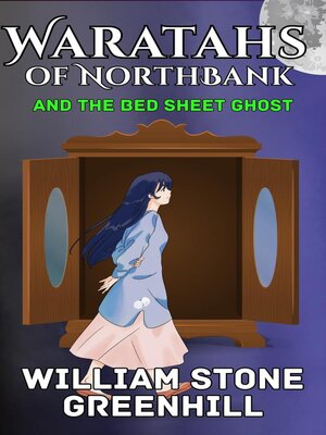 cover image of Waratahs of North Bank; and the Bed Sheet Ghost